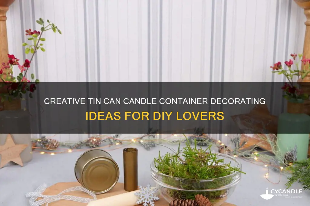 how to decorate a tin can candle container