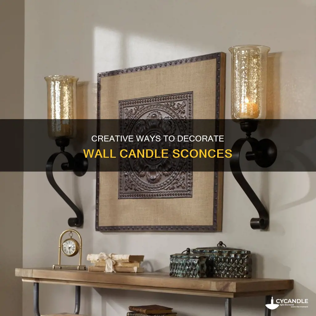 how to decorate a wall candle sconce