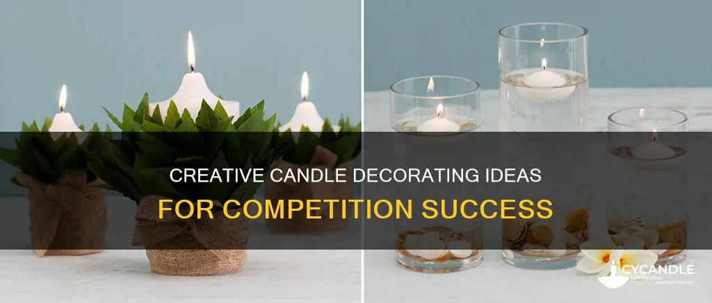 how to decorate candle for competition
