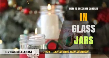 Glass Jar Candles: Creative Ways to Decorate and Personalize