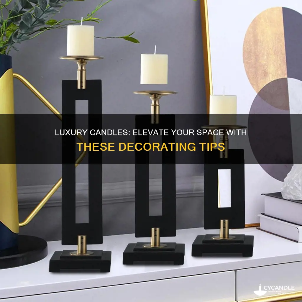 how to decorate with luxury candles