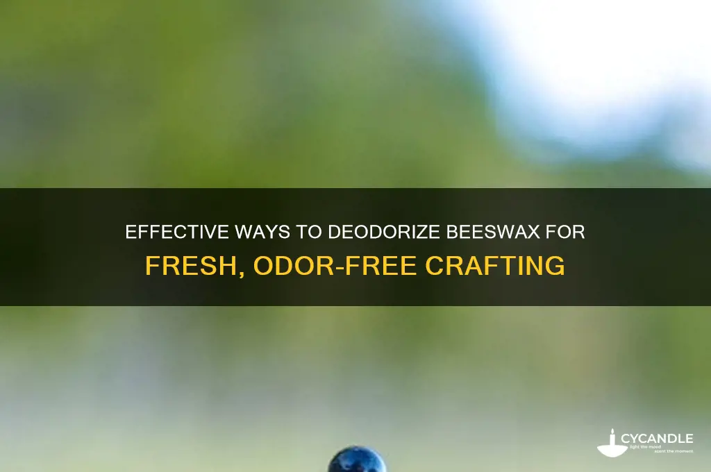 how to deodorize beeswax