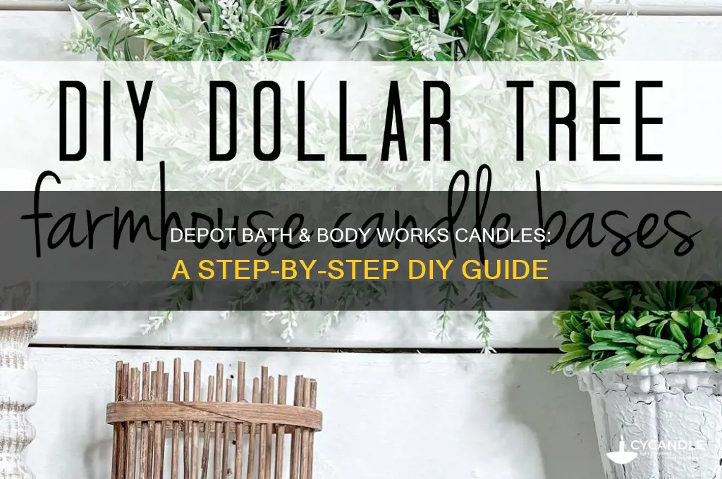how to depot bath and body works candles