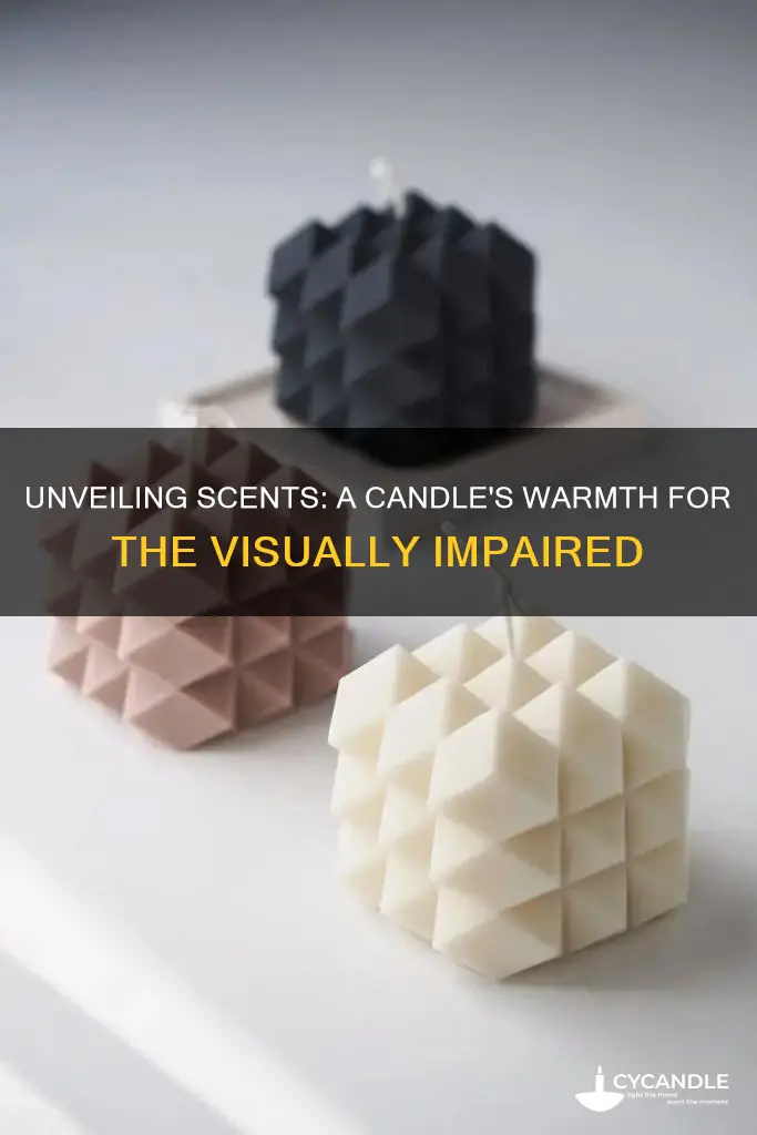 how to descibe a candle to a blind person