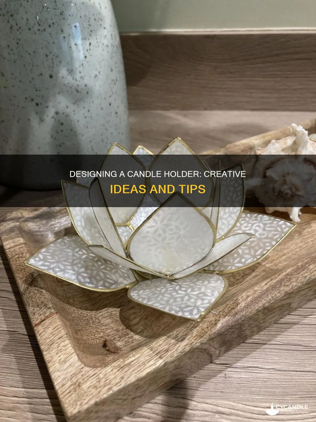 how to design a candle holder