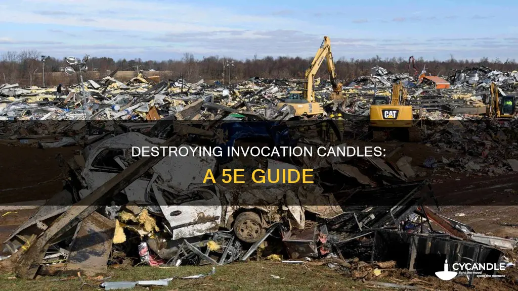 how to destroy a candle of invocation 5e