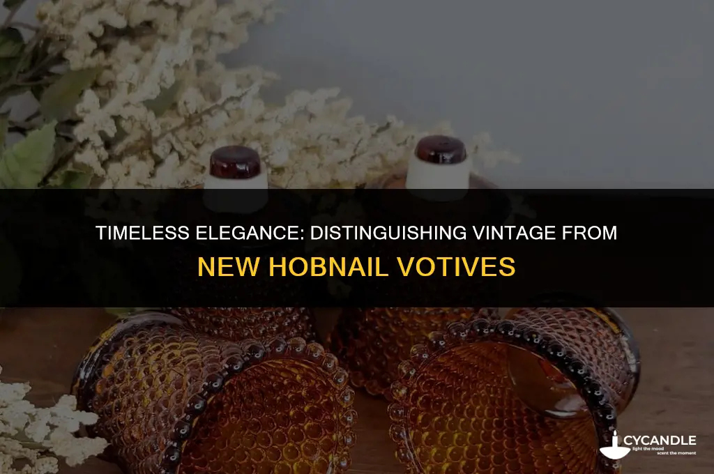 how to differentiate vintage vs new hobnail votives