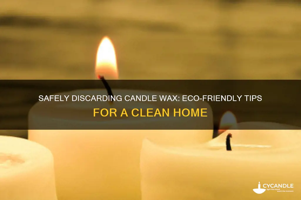 how to discard candle wax
