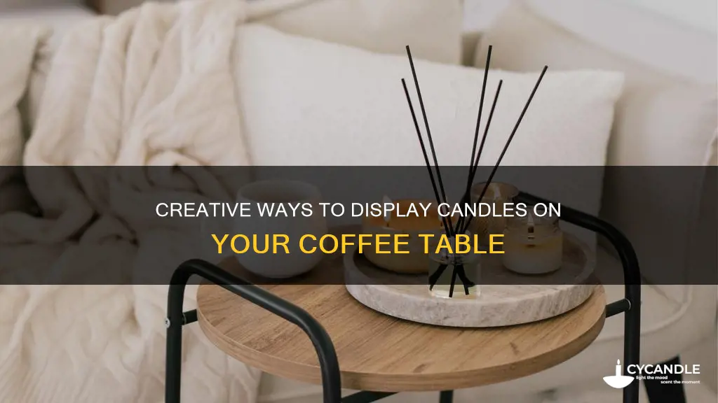 how to display candles on coffee table