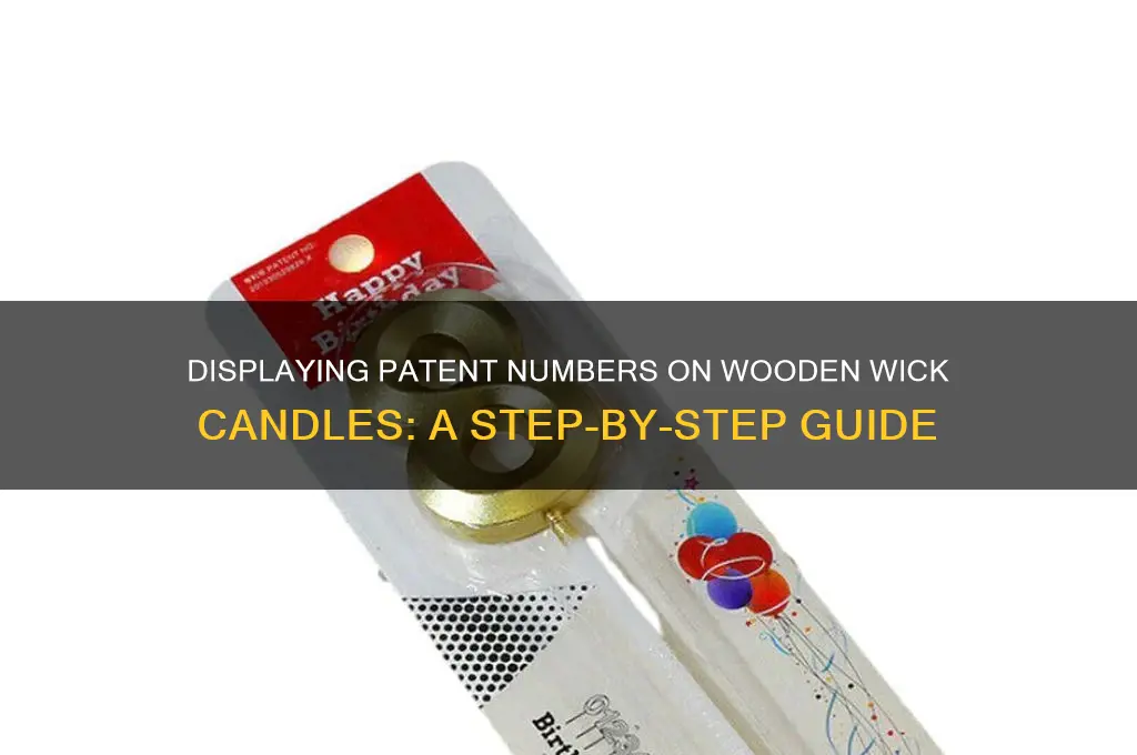 how to display patent number on wooden wick candles