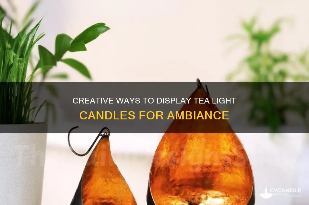 how to display tea light candles