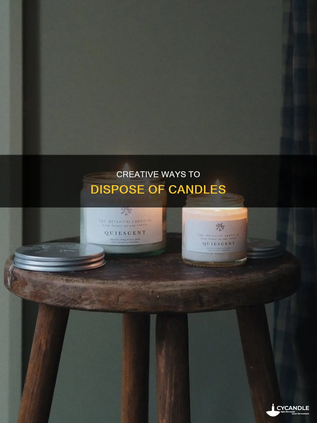 how to dispodr of candles