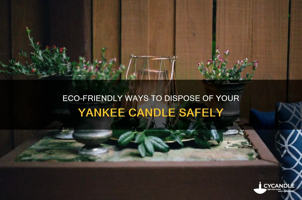 how to dispose of a yankee candle