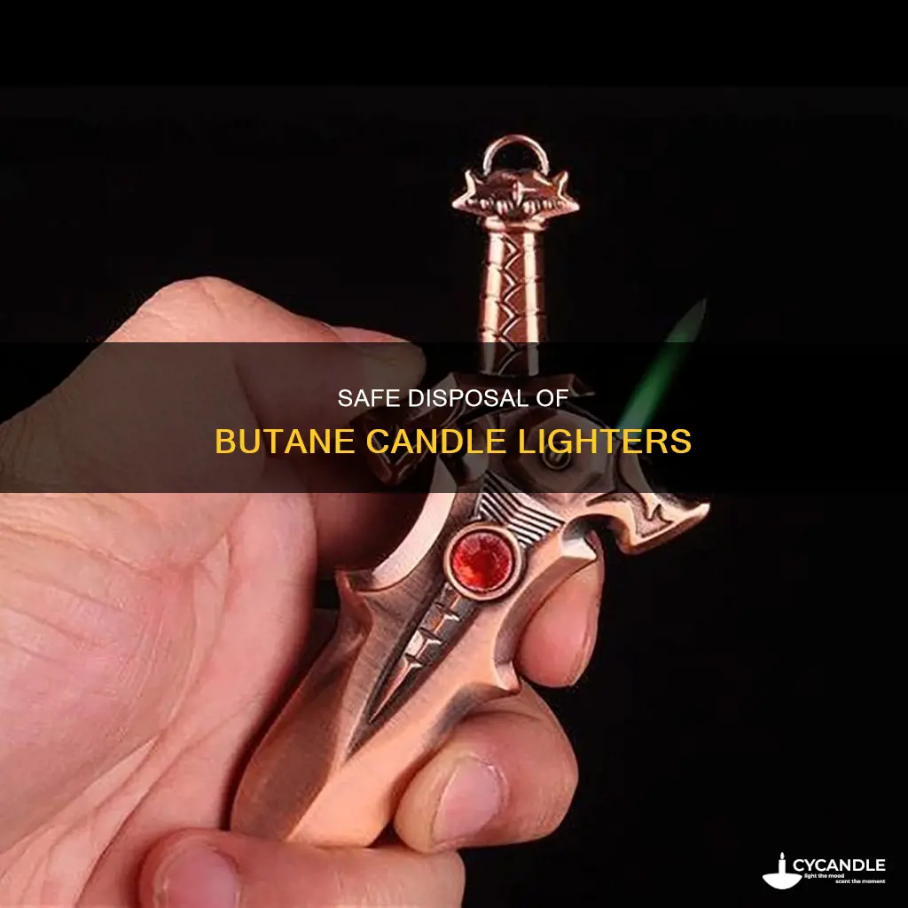 how to dispose of butane candle lighters