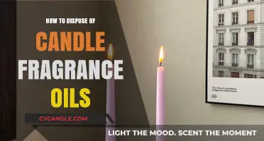 Dispose of Candle Fragrance Oils Safely and Effectively