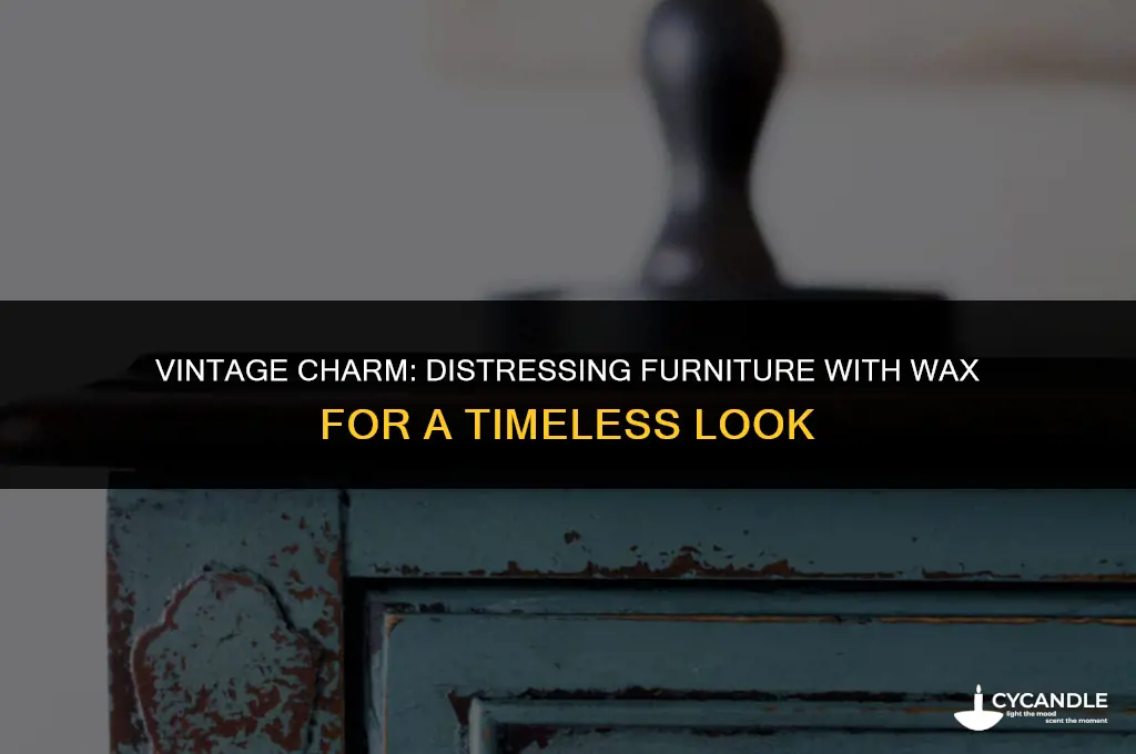 how to distress furniture using wax
