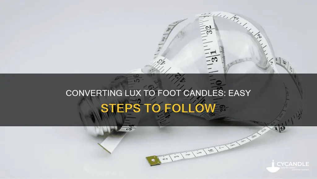 how to divide lux to figure out foot candles