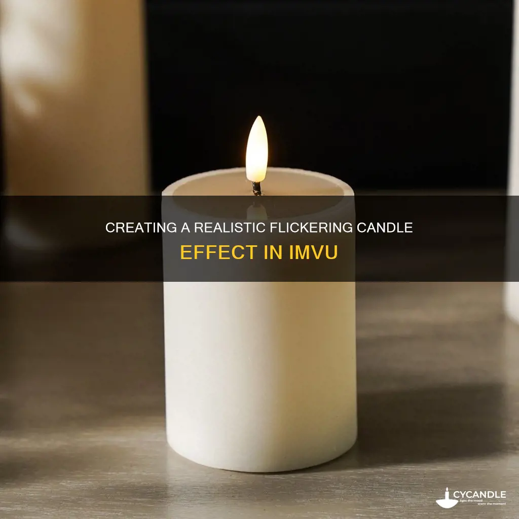 how to do a flickering candle on imvu