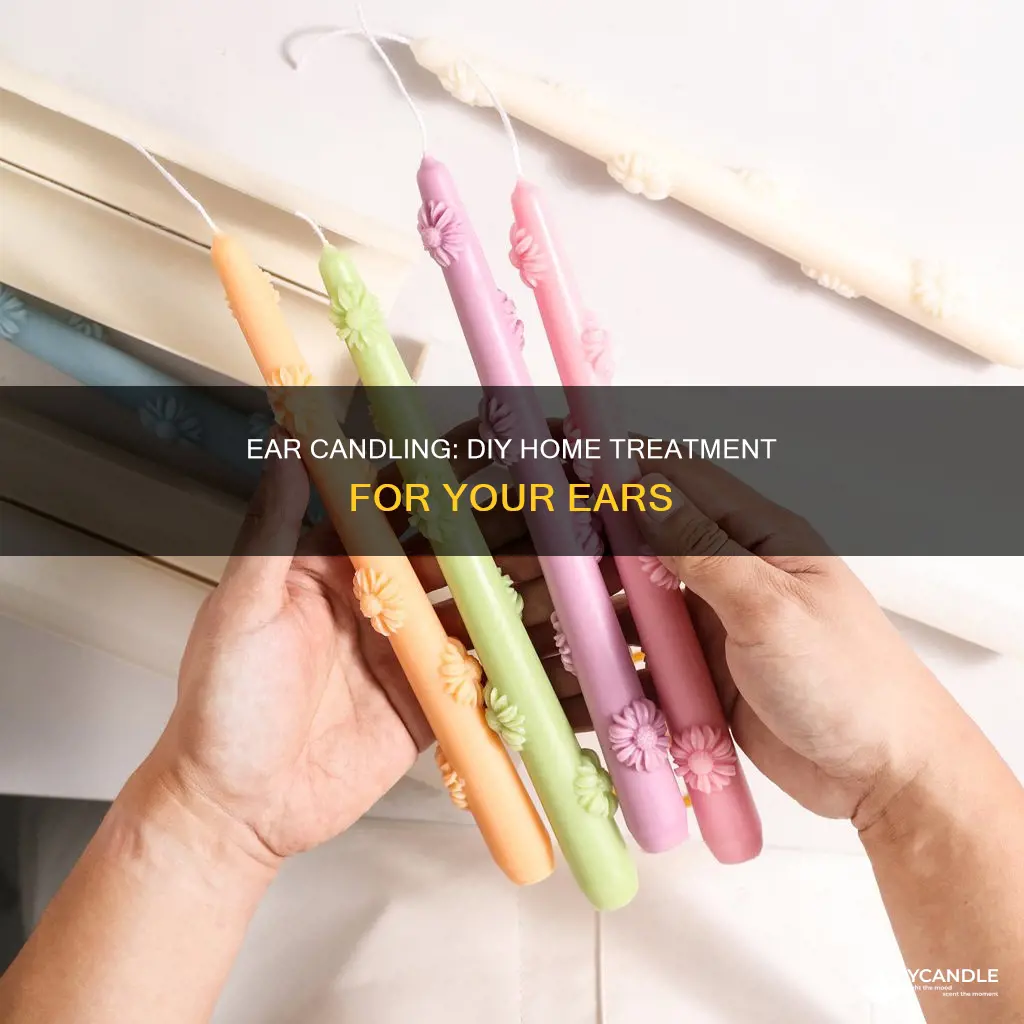 how to do ear candling at home
