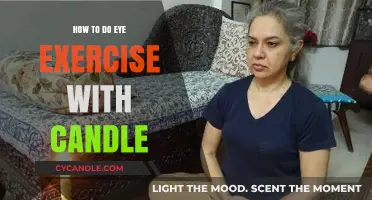 Easy Eye Exercise with a Candle