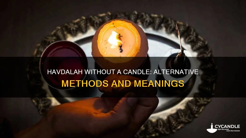 how to do havdalah without candle