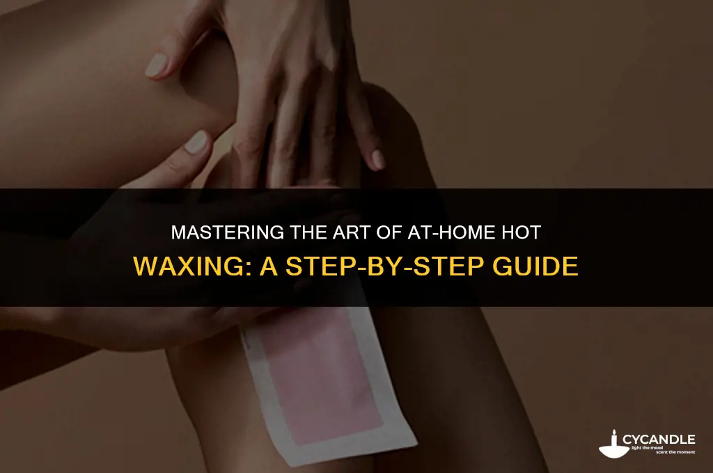 how to do waxing at home using hot wax