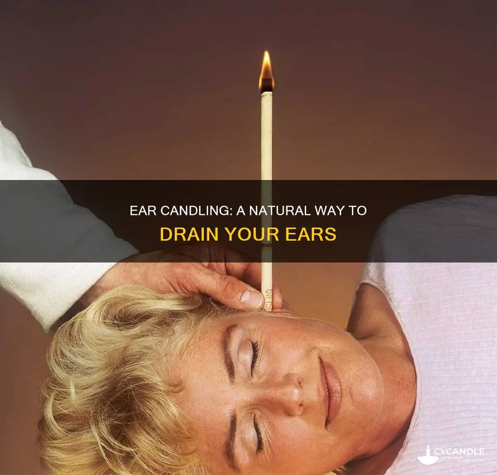 how to drain your ear with a candle