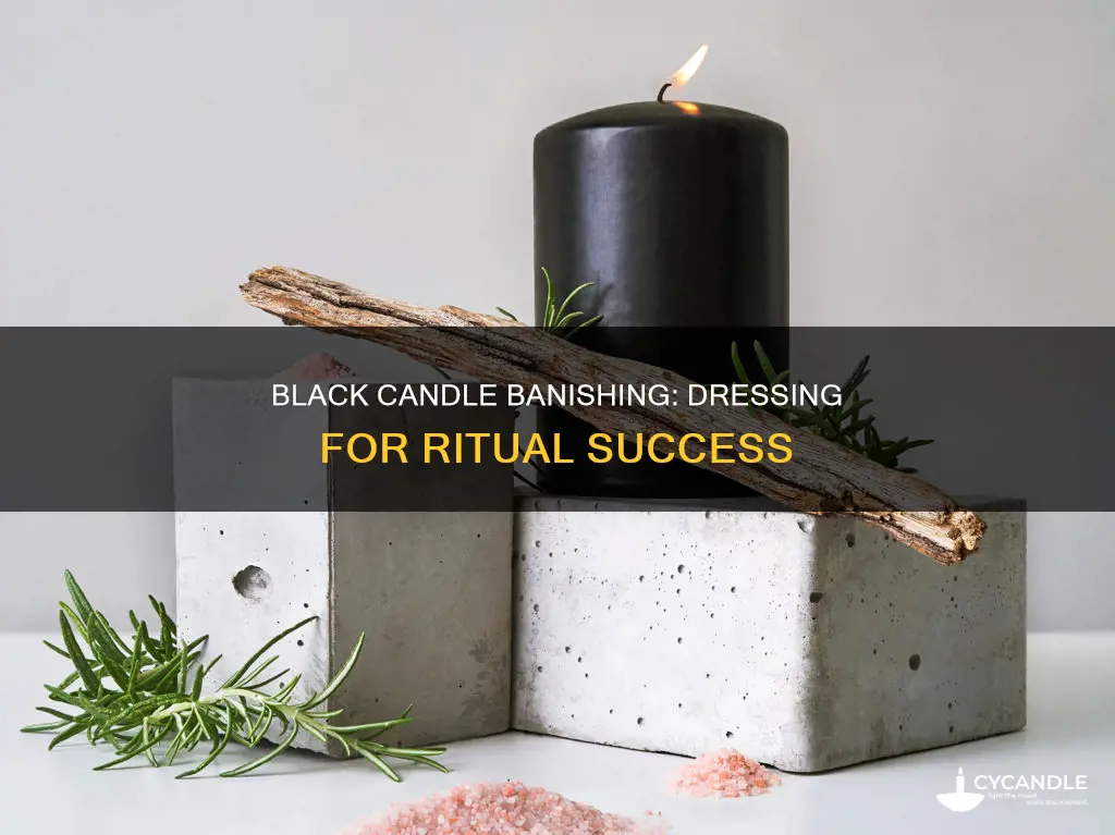how to dress a black candle for banishing