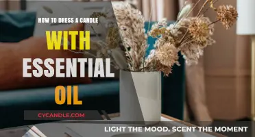 Dressing Candles with Essential Oils: A Beginner's Guide
