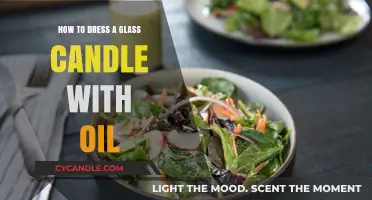 Dressing Glass Candles with Oil: A Simple Guide