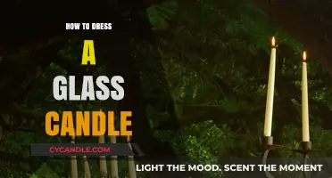 The Ultimate Guide to Dressing Glass Candles