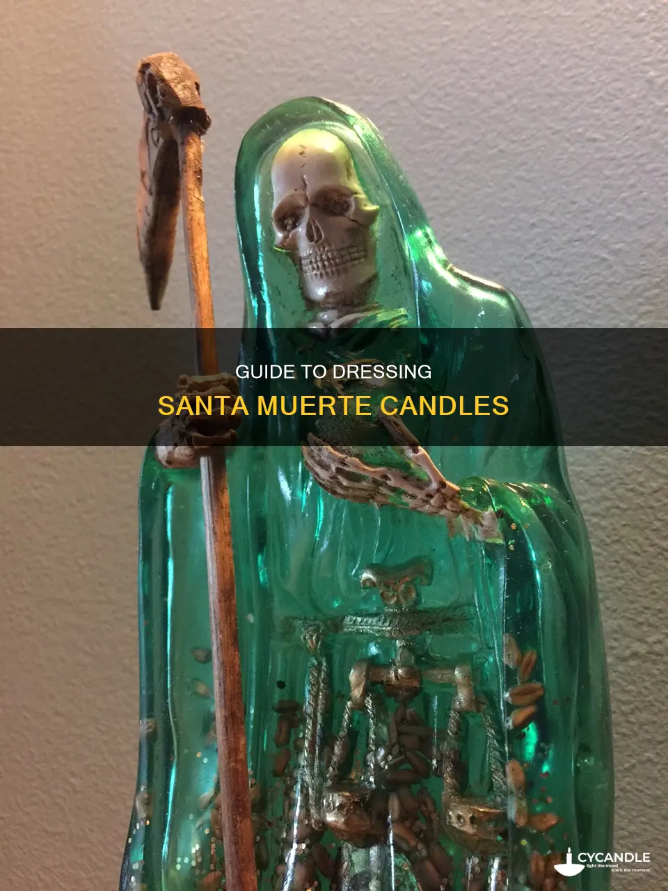 how to dress a santa muerte candle