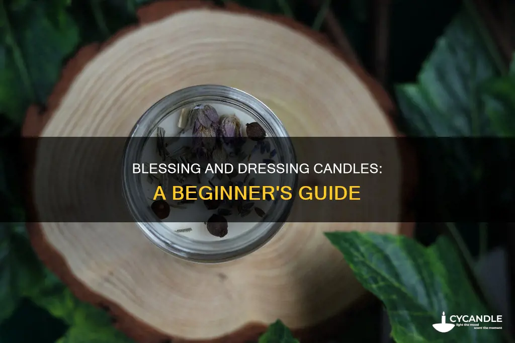 how to dress and bless candles