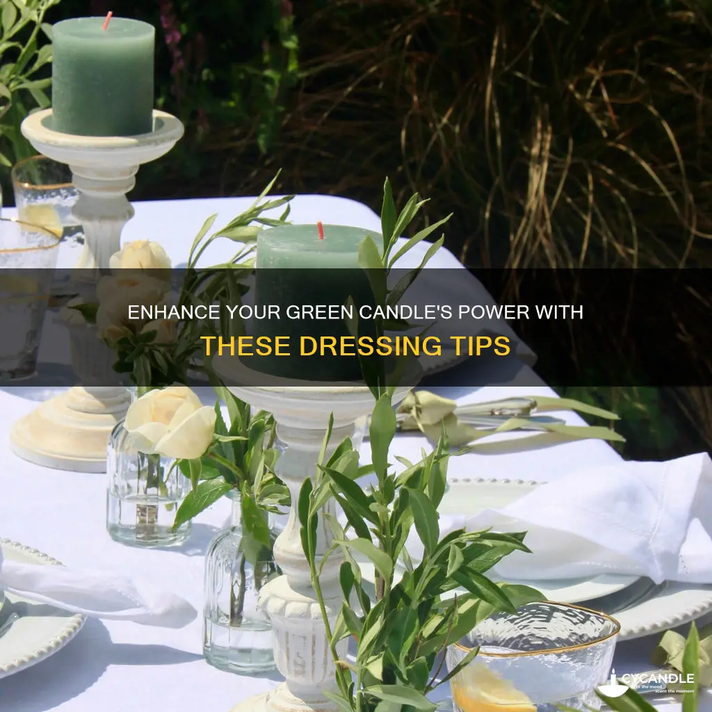 how to dress your green candle