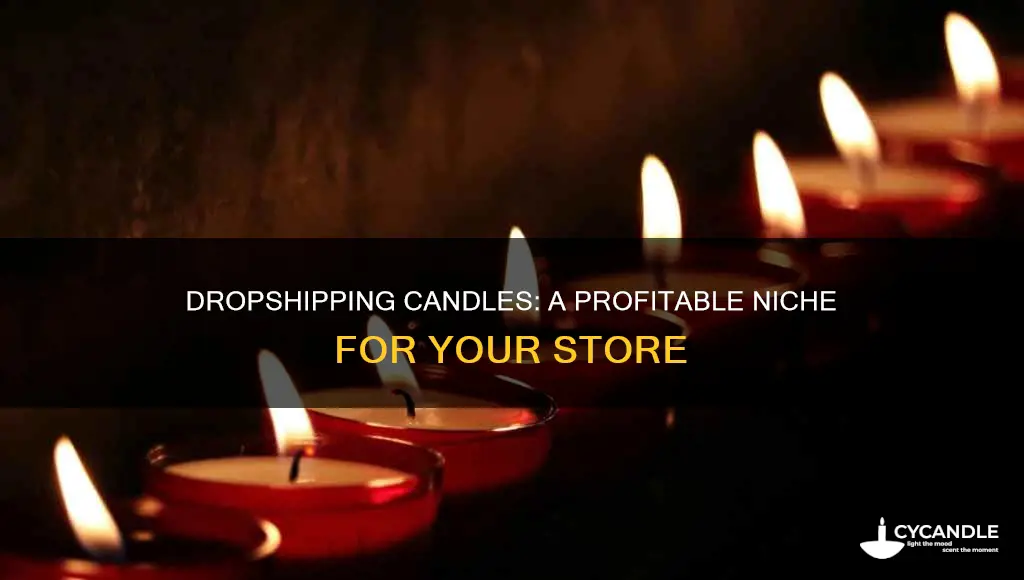 how to dropship candles