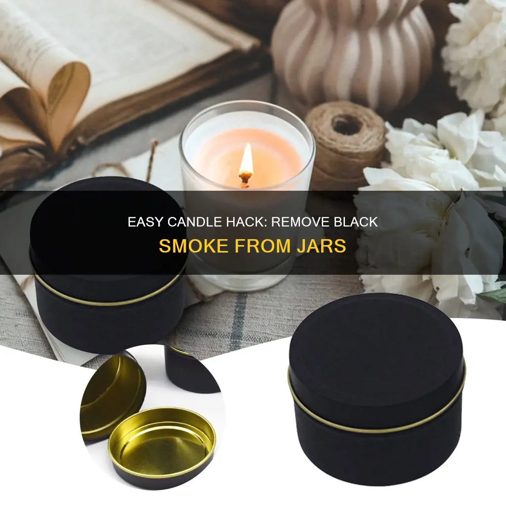 how to easily remove black smoke from candle jars