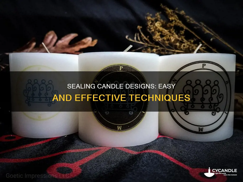 how to easily seal candle designs