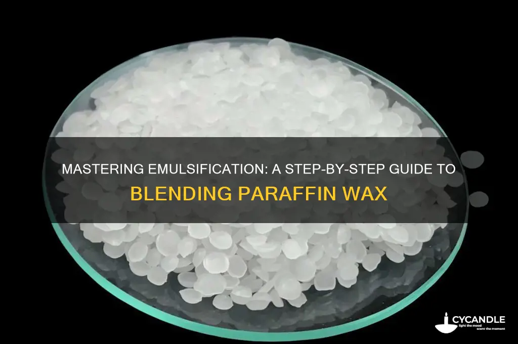 how to emulsify paraffin wax