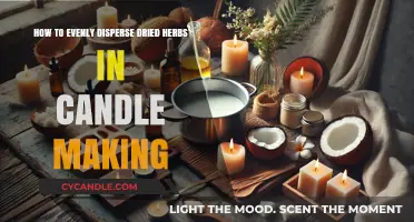 Herbs in Candles: Evenly Disperse for Best Results