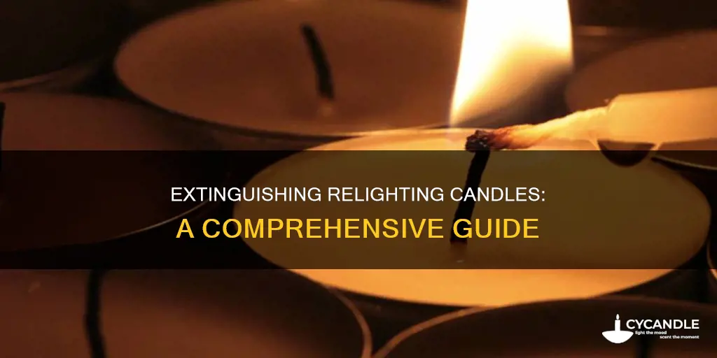 how to extinguish relighting candles