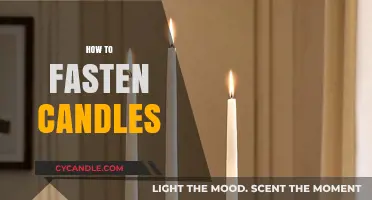Fastening Candles: The Best Methods to Secure Your Candles