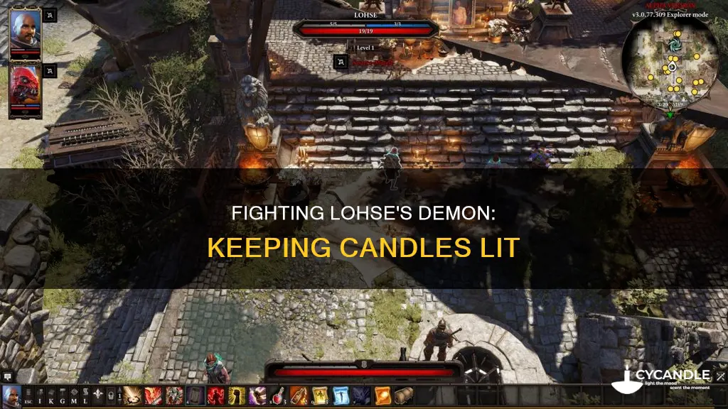 how to fight lohse demon without extinguishing candles