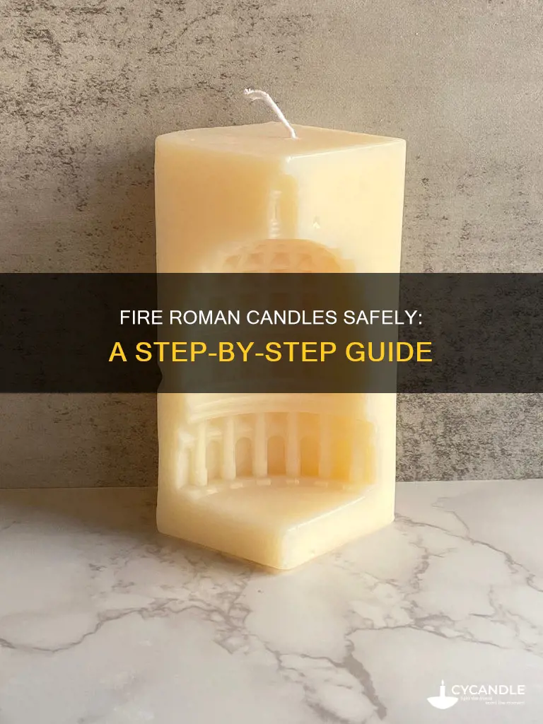how to fire roman candles