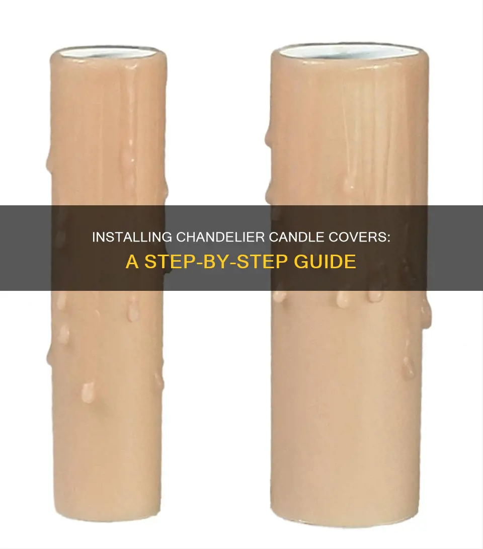 how to fit chandelier candle covers