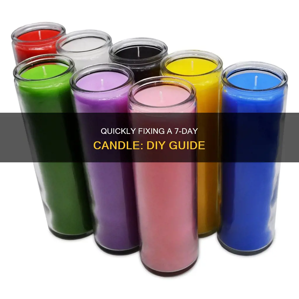 how to fix a 7 day candle