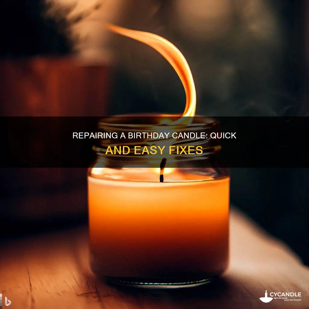 how to fix a broken birthday candle