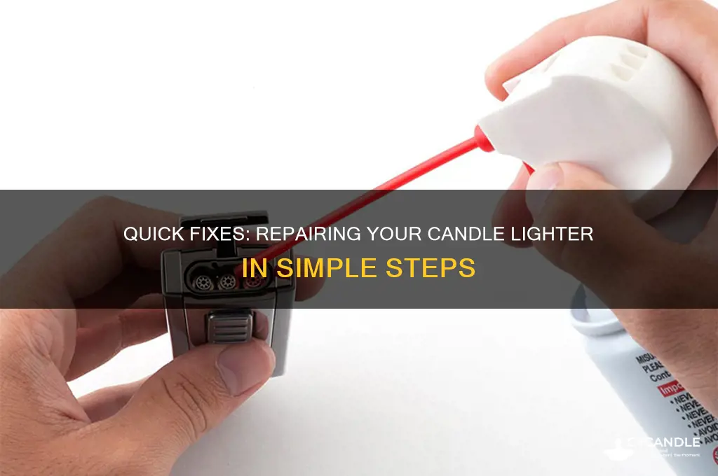 how to fix a candle lighter