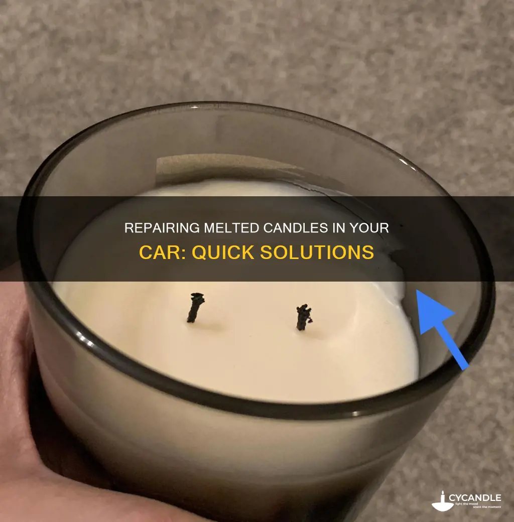how to fix a candle that melted in car