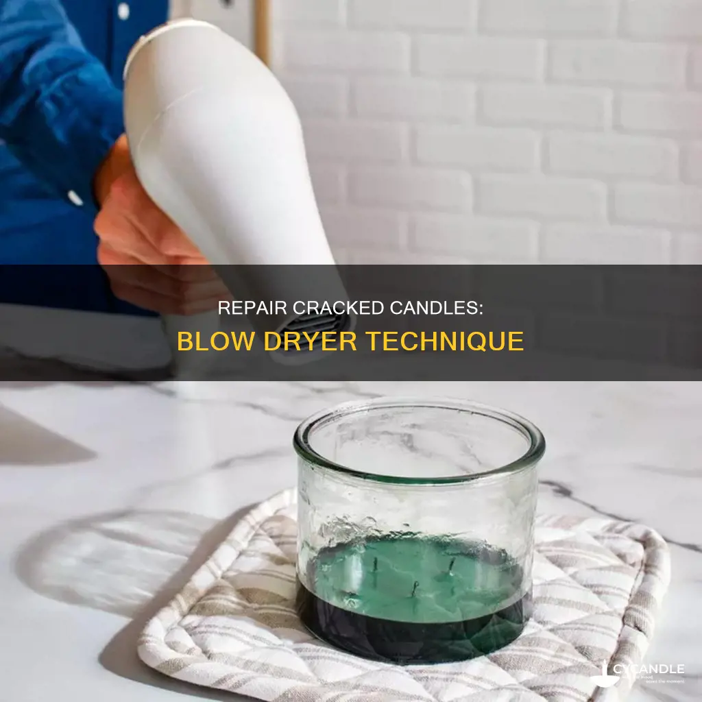 how to fix a cracked candle with a blow dryer