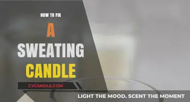 Stop That Sweating Candle: Quick and Easy Fixes